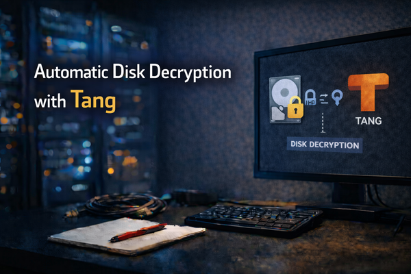 Automatic Disk Decryption with Tang